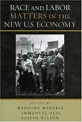 Race and Labor Matters in the New U.S. Economy