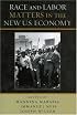 Race and Labor Matters in the New U.S. Economy