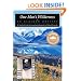 One Man's Wilderness: An Alaskan Odyssey