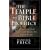 The Temple and Bible Prophecy: A Definitive Look at Its Past, Present, and Future