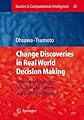 Chance Discoveries in Real World Decision Making: Data-based Interaction of Human intelligence and Artificial Intelligence (Studies in Computational Intelligence)