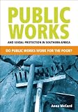 Public works and social protection in sub-Saharan Africa : do public works work for the poor?
