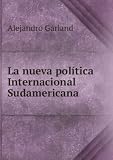 La nueva polÃ­tica Internacional Sudamericana