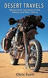 Desert Travels ~ Motorcycle Journeys in the Sahara and West Africa