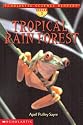 Tropical Rain Forest (Scholastic Reader Level 3)