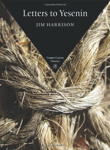 Letters to Yesenin (Copper Canyon Classics) by Harrison, Jim (2007) Paperback