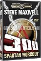 300 Spartan Workout Starring Steve Maxwell the Original 300 Workout with over 30 Techniques at 3 Levels of Difficulty + Full 300 Workout Challenge