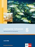 Lambacher Schweizer - Ausgabe Nordrhein-Westfalen - Neubearbeitung: Lambacher Schweizer - Mathematik f&uuml;r Gymnasien - Neubearbeitung - 8 - Schuljahr - Ausgabe Nordrhein-Westfalen: Sch&uuml;lerbuch - 