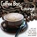 Coffee Bar & Lounge Vol.1