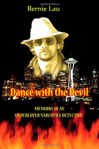 Dance with the Devil: Memoirs of an Undercover Narcotics Detective