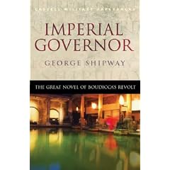 Imperial Governor: The Great Novel of Boudicca's Revolt