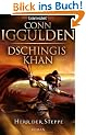 Dschingis Khan - Herr der Steppe: Roman