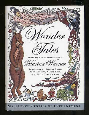 Wonder Tales: Six French Stories of EnchantmentFrom Farrar Straus & Giroux (T) Wonder Tales: Six French Stories of EnchantmentFrom Farrar Straus & Giroux (T)