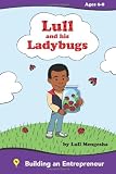 Lull and his ladybugs: Fostering the Entrepreneurial spirit