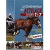 Les Fondamentaux de l'Attelage - Galops 1 � 7  (Equitation)