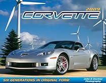 Corvette 2009 Calendar: Six Generations in Original Form