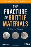The fracture of brittle materials : testing and analysis
