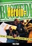 Heroin =  Busted!