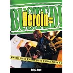 Heroin =  Busted! book cover
