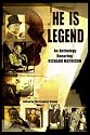 He Is Legend: An Anthology Celebrating Richard Matheson