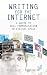 Writing for the Internet: A Guide to Real Communication in Virtual Space