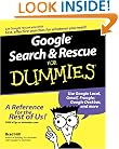 Google Search & Rescue For Dummies (For Dummies (Computers))