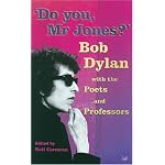 Do You Mr. Jones?: Bob Dylan with the Poets and Professors book cover