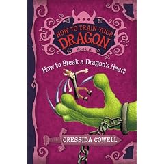 How to Train Your Dragon Book 8: How to Break a Dragon's Heart (How to Train Your Dragon... by Cressida Cowell
