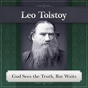 God Sees the Truth, But Waits: A Leo Tolstoy Short Story | [Leo Tolstoy]