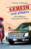 Produkt-Bild: Geheim und effektiv: &Uuml;ber 1000 Jahre Diplomatie der P&auml;pste