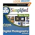 Digital Photography: Top 100 Simplified Tips and Tricks