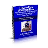 How to Earn $100.00 an Hour, Without a High School Diploma or a GED as a Non-Licensed Plumbing Drain Cleaning Technician ~ Ernest Broaden