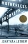 Motherless Brooklyn: A Novel