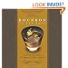 Bourbon at its Best: The Lore and Allure of America's Finest Spirits