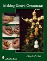 Making Gourd Ornaments For Holiday Decorating