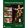 Making Gourd Ornaments For Holiday Decorating