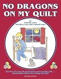 No Dragons on My Quilt: Revised Edition [Paperback]