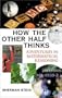 How the Other Half Thinks: Adventures in Mathematical Reasoning