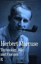 Technology, War and Fascism: Collected Papers of Herbert Marcuse, Volume 1