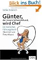 G�nter, der innere Schweinehund, wird Chef: Ein tierisches F�hrungsbuch