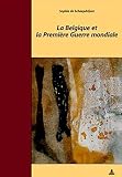 La Belgique et la Première Guerre mondiale