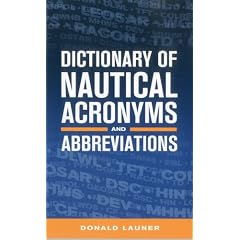 Dictionary of Nautical Acronyms And Abbreviations