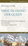 Zoom Produkt-Bild: Pirat im Dienst der Queen: Berichte, Dokumente und Zeugnisse des Seehelden und seiner Zeitgenossen 1567-1596
