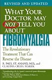 What Your Doctor May Not Tell You About Fibromyalgia