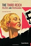 Buy : The Third Reich: Politics and Propaganda
