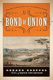 Bond of Union: Building the Erie Canal and the American Empire