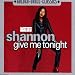 Shannon-Give Me Tonight
