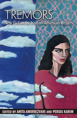 Tremors: New Fiction by Iranian American Writers