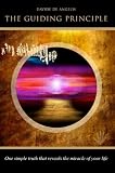 from Davide De Angelis The Guiding Principle - one simple truth that reveals the miracle of your life