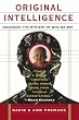 Original Intelligence: Unlocking the Mystery of Who We Are
